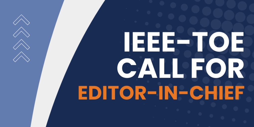 Call for Nominations: 2026 Editor-in-Cheif IEEE Transactions on Education (IEEE-ToE)