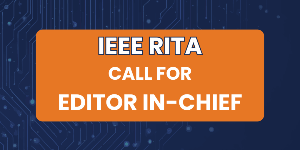 Call for Nominations: 2027 Editor-in-Cheif IEEE Revista Iberoamericana de Tecnologías del Aprendizaje (IEEE RITA)